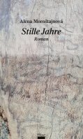 Mornštajnová Alena: Stille Jahre