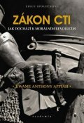 Appiah Kwame Anthony: Zákon cti - Jak dochází k morálním revolucím