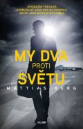 Berg Mattias: My dva proti světu