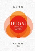 Mogi Ken: Ikigai - Japonská cesta k nalezení smyslu života
