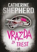 Shepherdová Catherine: Vražda za trest