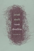 Zbořil Jonáš: Nová divočina
