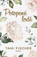 Fischer Tami: Potopené lodě