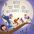Jardin Alexandre: Skoč si do pohádky: Můžete hrát, muzikanti z Brém!