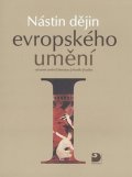 kolektiv autorů: Nástin dějin evropského umění I. - Období starověku a středověku