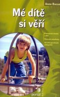 Bacus Anne: Mé dítě si věří