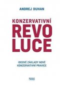 Duhan Andrej: Konzervativní revoluce - Ideové základy nové konzervativní pravice
