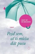 Op de Beecková Griet: Pojď sem, ať ti můžu dát pusu