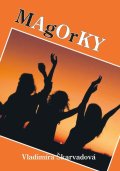 Škarvadová Vladimíra: Magorky