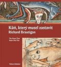Brautigan Richard: Kůň, který musel zastavit