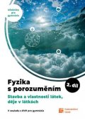neuveden: Fyzika s porozuměním - učebnice pro gymnázia 2.díl (Stavba a vlastnosti lát