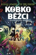 Larwood Kieran: Kobkoběžci 1. Úroveň: Zkouška hrdinů