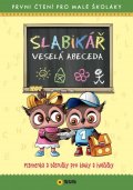 neuveden: Slabikář Veselá abeceda - První čtení pro malé školáky