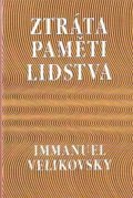 Velikovsky Imanuel: Ztráta paměti lidstva
