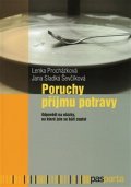 Procházková Lenka: Poruchy příjmu potravy - Odpovědi na otázky, na které jste se báli zeptat