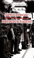 Graeber David: Revoluce naopak