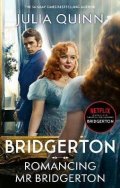 Quinnová Julia: Bridgerton: Romancing Mr Bridgerton: Tie-in for Penelope and Colin´s story