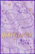 Osemanová Alice: Heartstopper Volume 4: The bestselling graphic novel, now on Netflix!