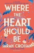 Crossan Sarah: Where the Heart Should Be