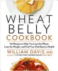 Davis William R.: Wheat Belly Cookbook