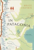 Chatwin Bruce: In Patagonia : Vintage Voyages