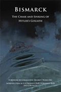 Bennett G. H.: Bismarck : The Chase and Sinking of Hitler´s Goliath