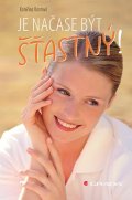 Kantová Kateřina: Je načase být šťastný!