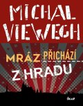 Viewegh Michal: Mráz přichází z Hradu