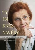 Jančařík Zdeněk: Ty jsi kněz navěky - Rozhovor s Ludmilou Javorovou
