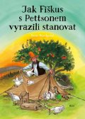 Nordqvist Sven: Jak Fiškus s Pettsonem vyrazili stanovat