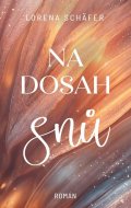 Schäfer Lorena: Na dosah snů