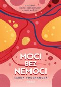 Volemanová Šárka: Moci bez nemoci
