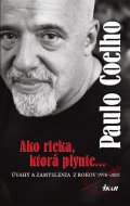 Coelho Paulo: Ako rieka, ktorá plynie...
