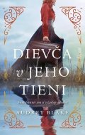 Blake Audrey: Dievča v jeho tieni (slovensky)