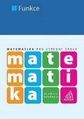 Odvárko Oldřich: Matematika pro SŠ - Funkce