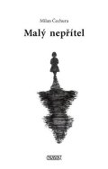 Čechura Milan: Malý nepřítel
