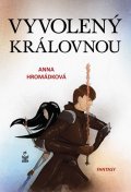 Hromádková Anna: Vyvolený královnou