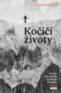 Kriseová Eda: Kočičí životy - Drama volyňských Čechů na Ukrajině