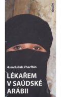 Zharfbin Assadullah: Lékařem v Saúdské Arábii