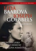 Motl Stanislav: Lída Baarová a Joseph Goebbels