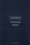 Adorno Theodor W.: Estetická teorie