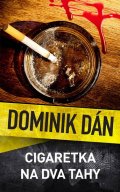 Dán Dominik: Cigaretka na dva tahy