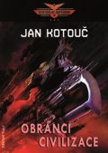 Kotouč Jan: Centrální impérium 3 - Obránci civilizace