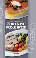 Mandžuková Jarmila: Jídlo a pití podle hvězd