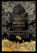 Erikson Steven: Měsíční zahrady - Malazská Kniha padlých 1