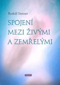 Steiner Rudolf: Spojení mezi živými a zemřelými