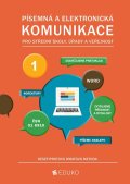 kolektiv autorů: Písemná a elektronická komunikace 1 - desetiprstová hmatová metoda