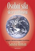 Roman Sanaya: Osobní síla skrze uvědomění - Rádce senzitivního člověha