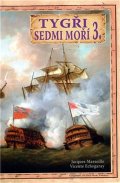 Marseille Jacgues: Tygři sedmi moří 3. - Francouzští korzáři 1764 - 1856