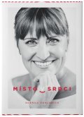 Pohlreich Zdeňka: Místo v srdci